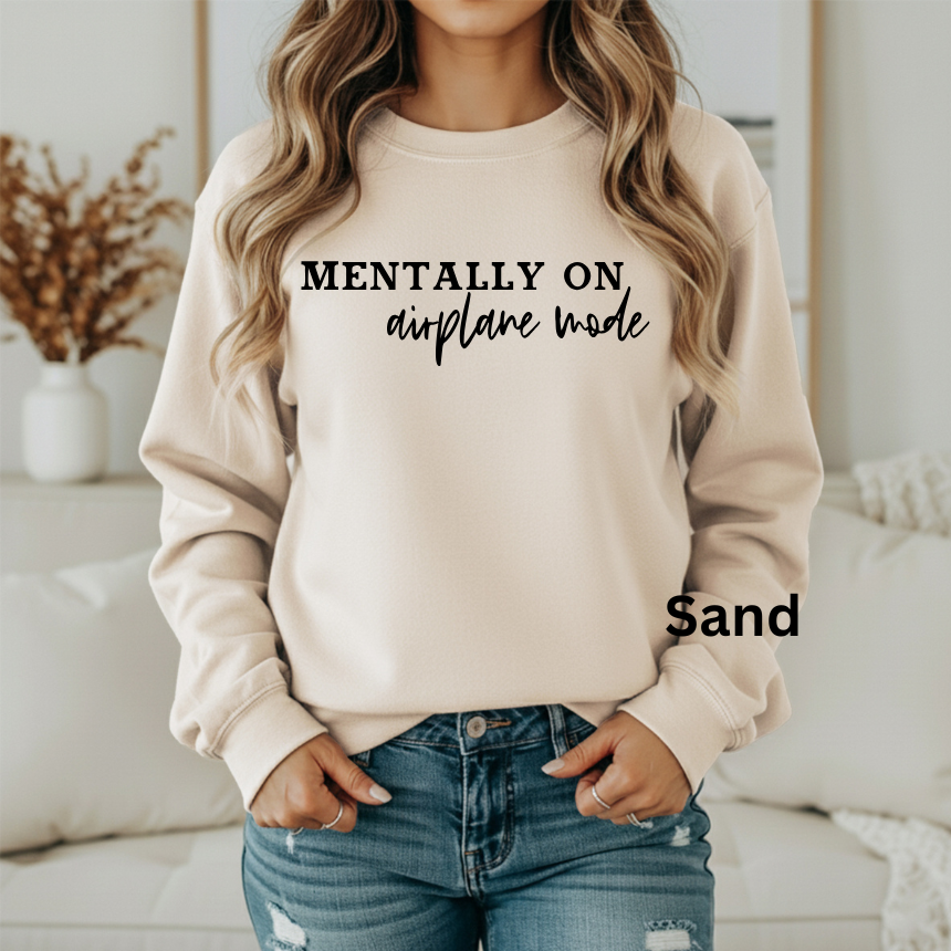 MENTALLY ON AIRPLANE MODE GILDAN UNISEX SWEATSHIRT