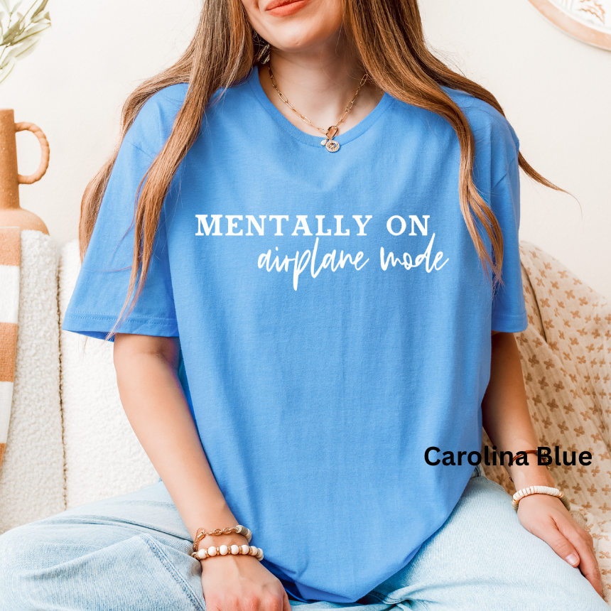 MENTALLY ON AIRPLANE MODE - SOFTSTYLE GILDAN TSHIRT