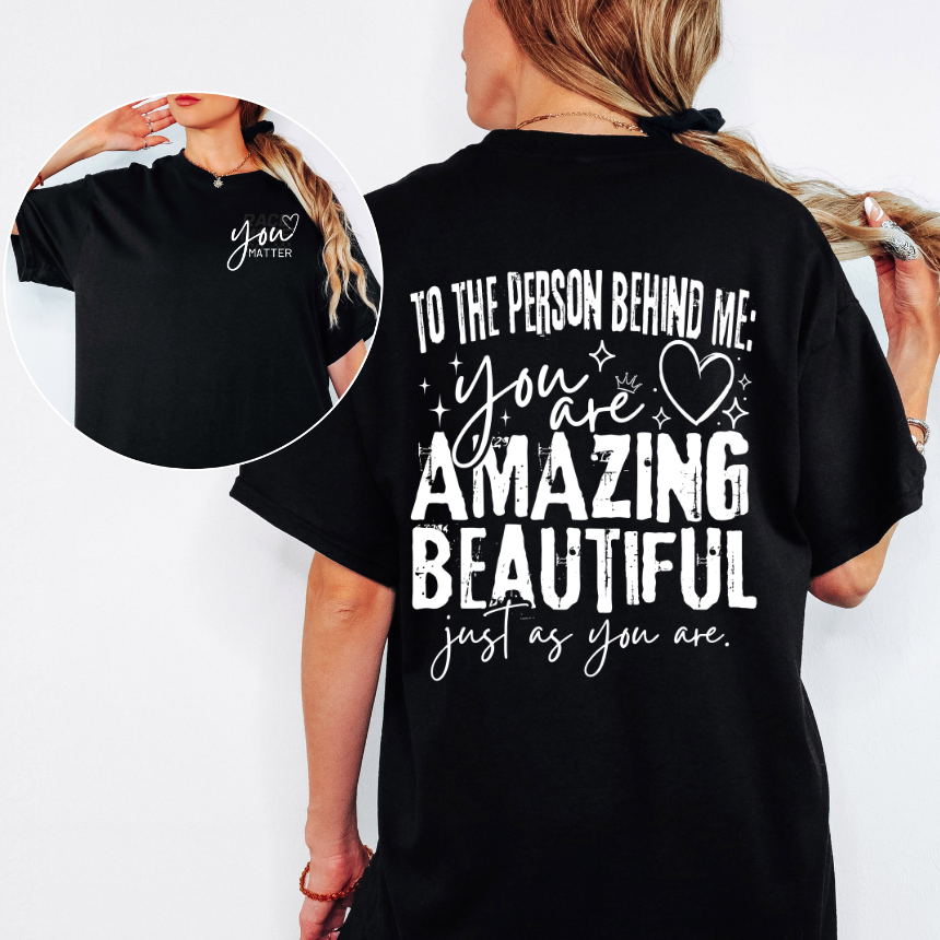 TO THE PERSON INSPIRATIONAL GRAPHIC TSHIRT