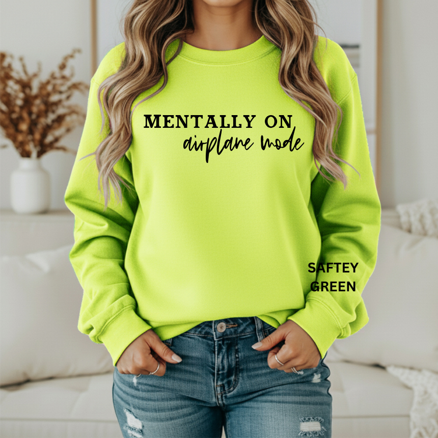 MENTALLY ON AIRPLANE MODE GILDAN UNISEX SWEATSHIRT
