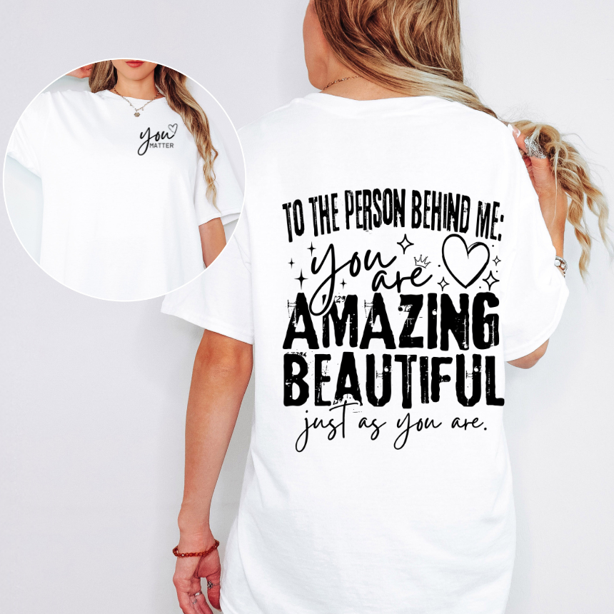 TO THE PERSON INSPIRATIONAL GRAPHIC TSHIRT