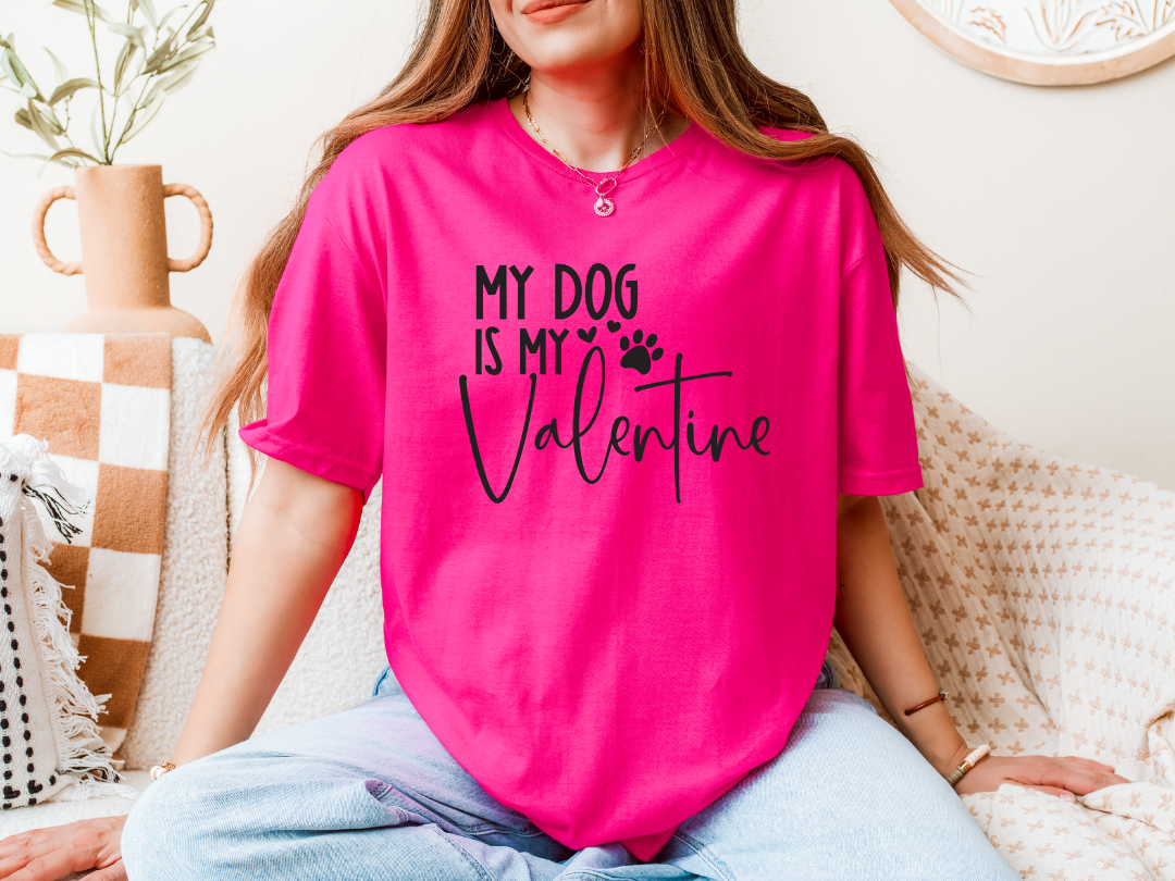 MY DOG IS MY VALENTINE - S-5XL SHORT SLEEVE TEE