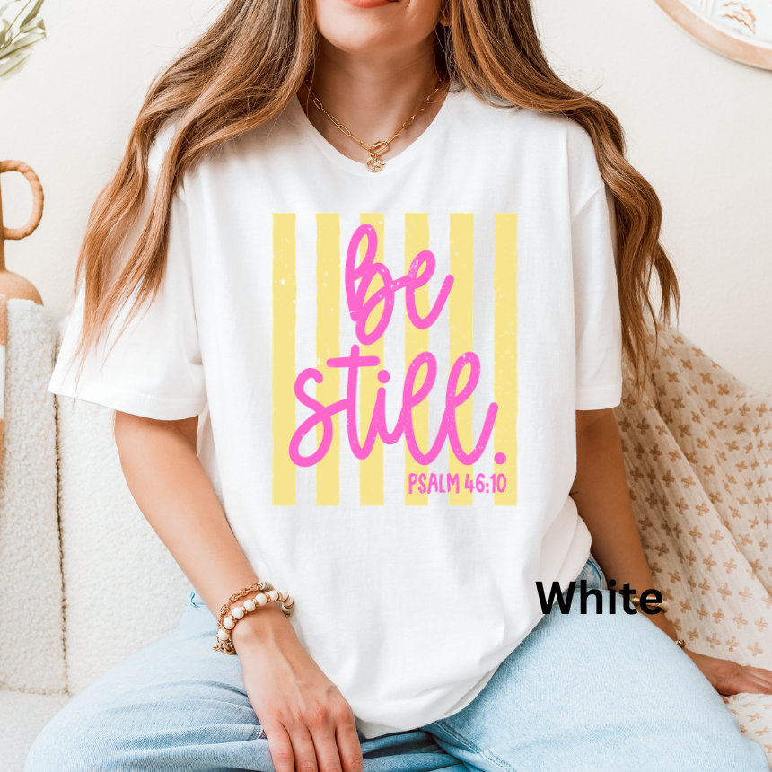 BE STILL - TEE