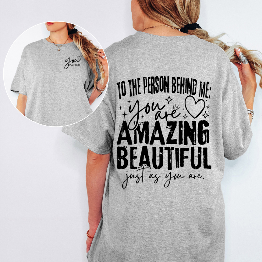 TO THE PERSON INSPIRATIONAL GRAPHIC TSHIRT
