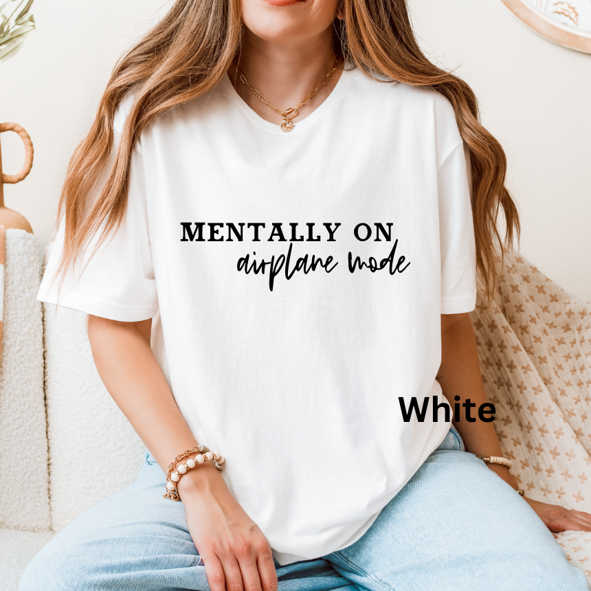 MENTALLY ON AIRPLANE MODE - SOFTSTYLE GILDAN TSHIRT
