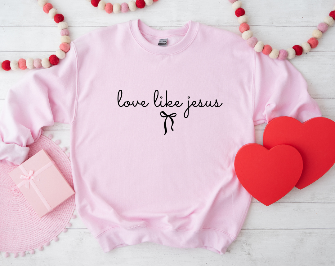 LOVE LIKE JESUS SWEATSHIRT