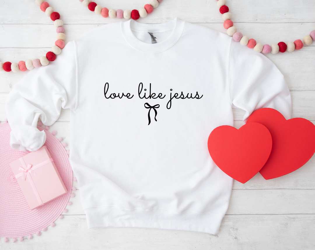 LOVE LIKE JESUS SWEATSHIRT