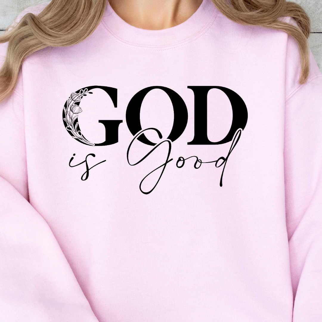 PREORDER God Is Good All The Time Graphic Sweatshirt ETA 15 BUSINESS DAYS