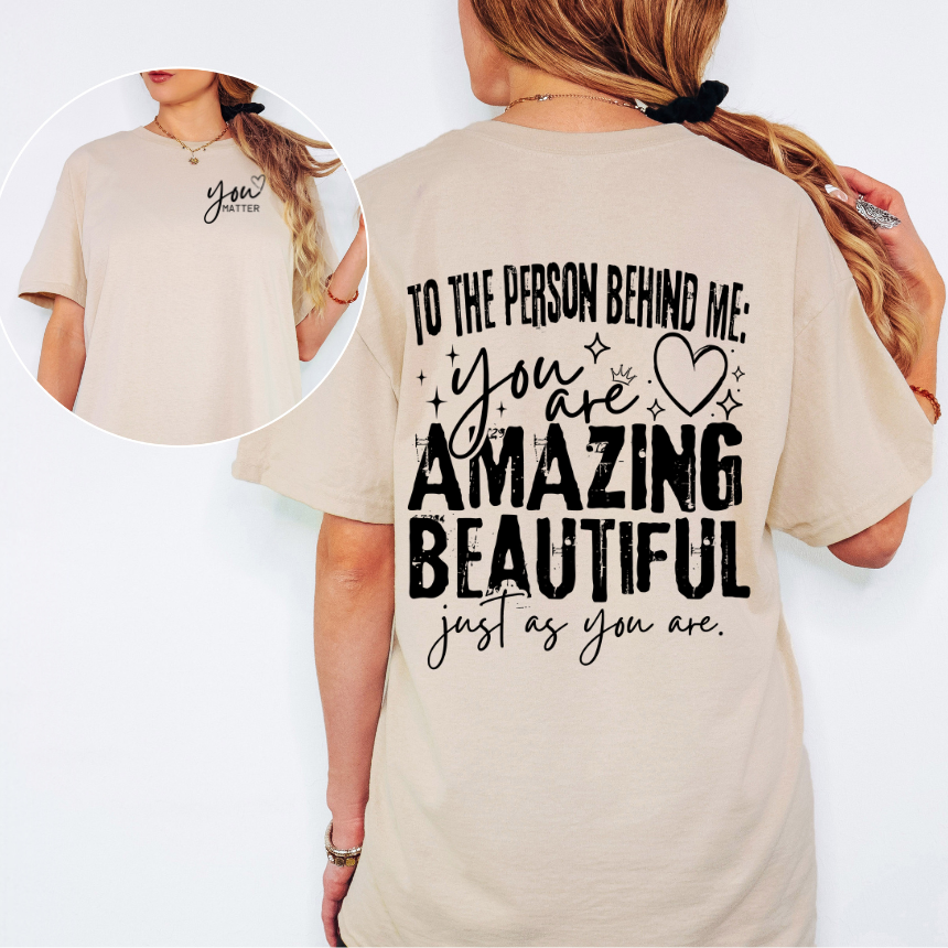 TO THE PERSON INSPIRATIONAL GRAPHIC TSHIRT
