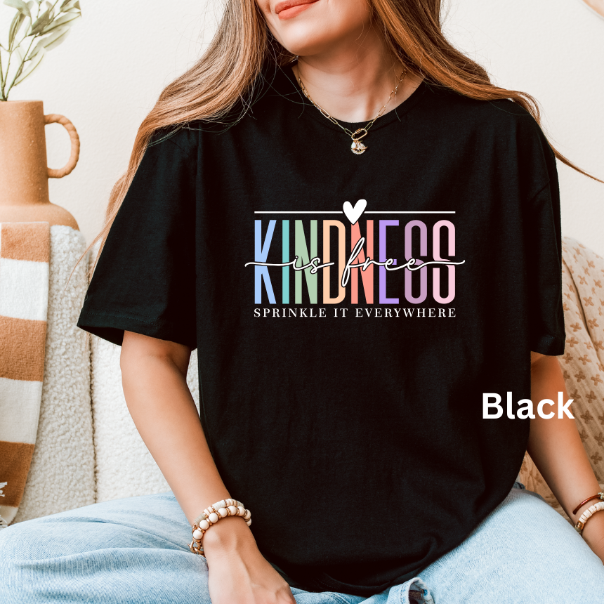 KINDNESS IS FREE SPRINKLE IT EVERYWHERE GRAPHIC TEE SHIRT