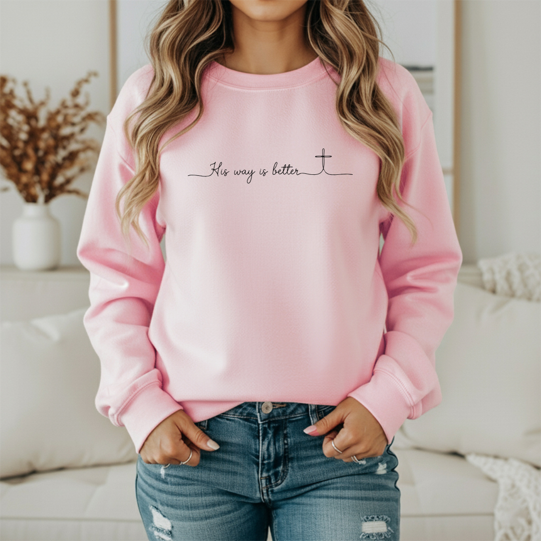 HIS WAY IS BETTER SWEATSHIRT/Tee