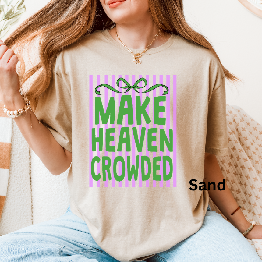MAKE HEAVEN CROWDED - STRIPED