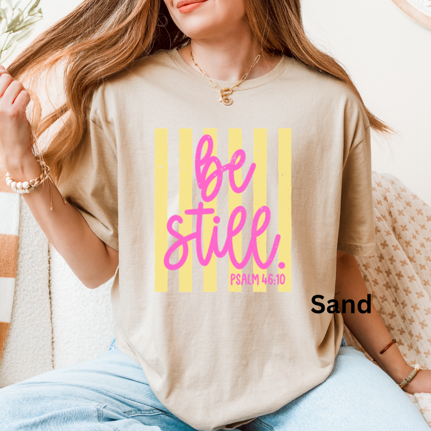 BE STILL - TEE
