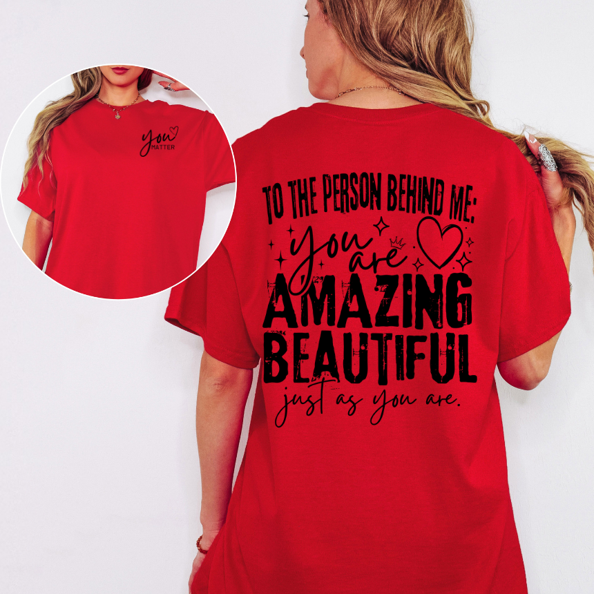 TO THE PERSON INSPIRATIONAL GRAPHIC TSHIRT
