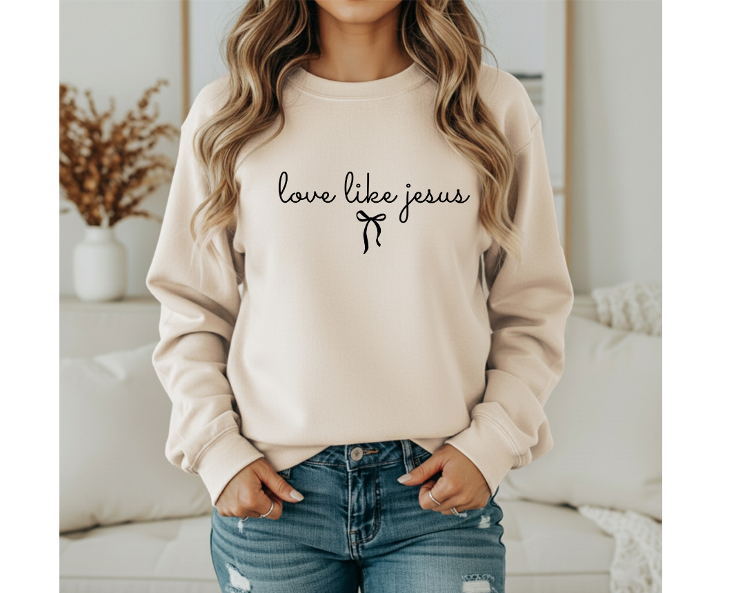 LOVE LIKE JESUS SWEATSHIRT