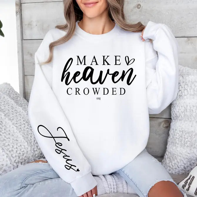 PREORDER: Make Heaven Crowded Graphic Sweatshirt 15 BUSINESS DAYS