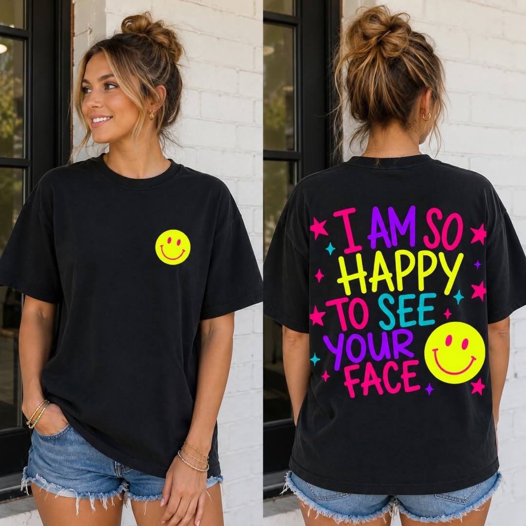 So Happy To See Your Face — Comfort Colors unisex tee