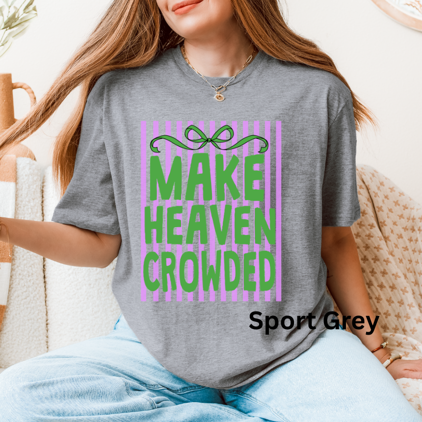 MAKE HEAVEN CROWDED - STRIPED