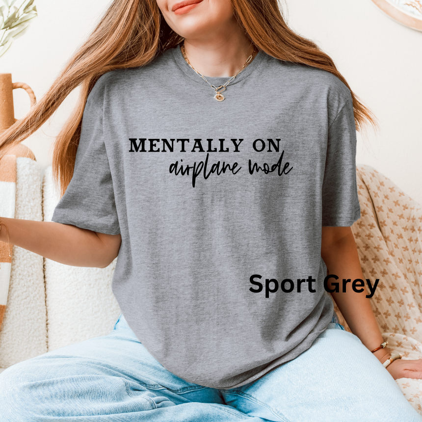 MENTALLY ON AIRPLANE MODE - SOFTSTYLE GILDAN TSHIRT