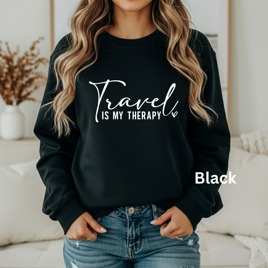TRAVEL IS MY THERAPY - SWEATSHIRT