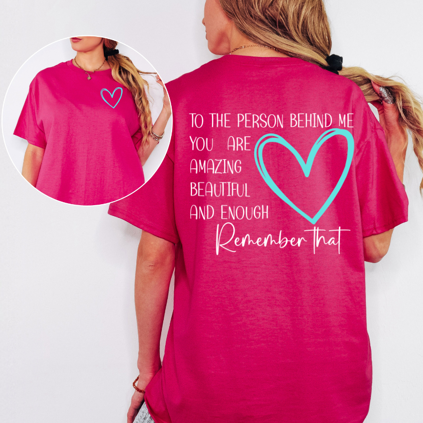 TO THE PERSON BEHIND ME GRAPHIC TEE - TEAL VERSION
