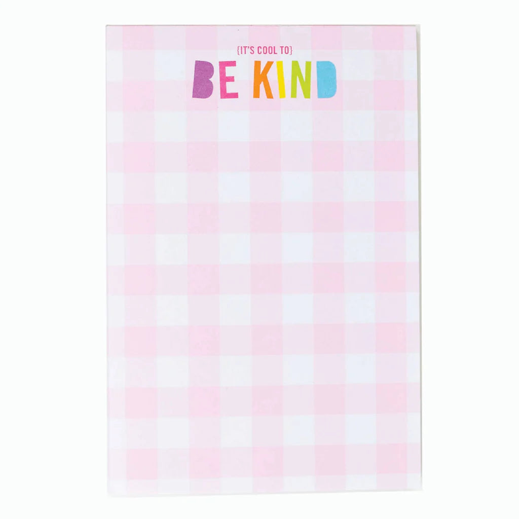 IT'S COOL TO BE KIND 4X6 NOTEPAD