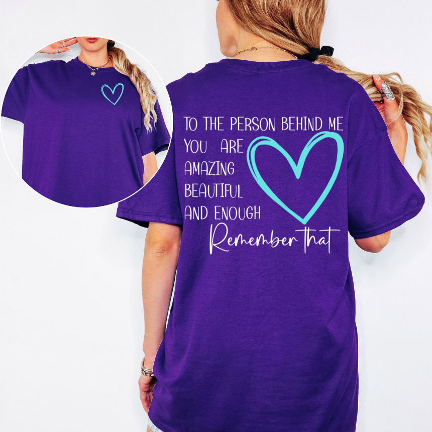 TO THE PERSON BEHIND ME GRAPHIC TEE - TEAL VERSION