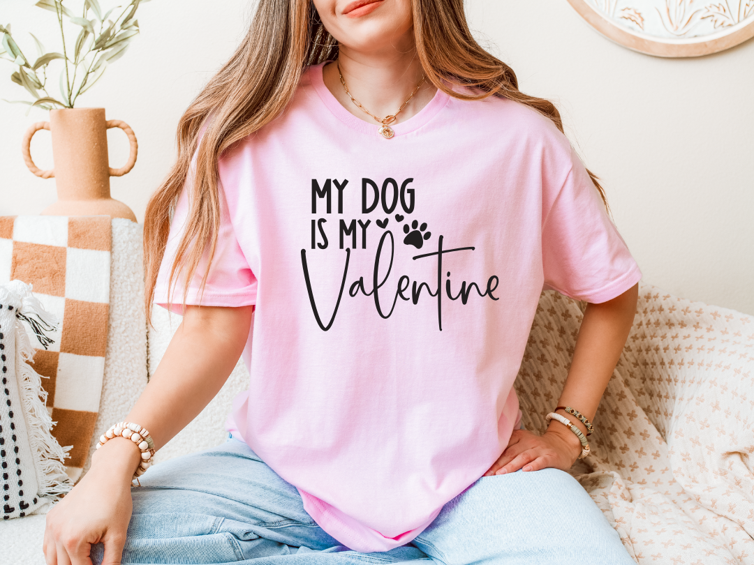 MY DOG IS MY VALENTINE - S-5XL SHORT SLEEVE TEE
