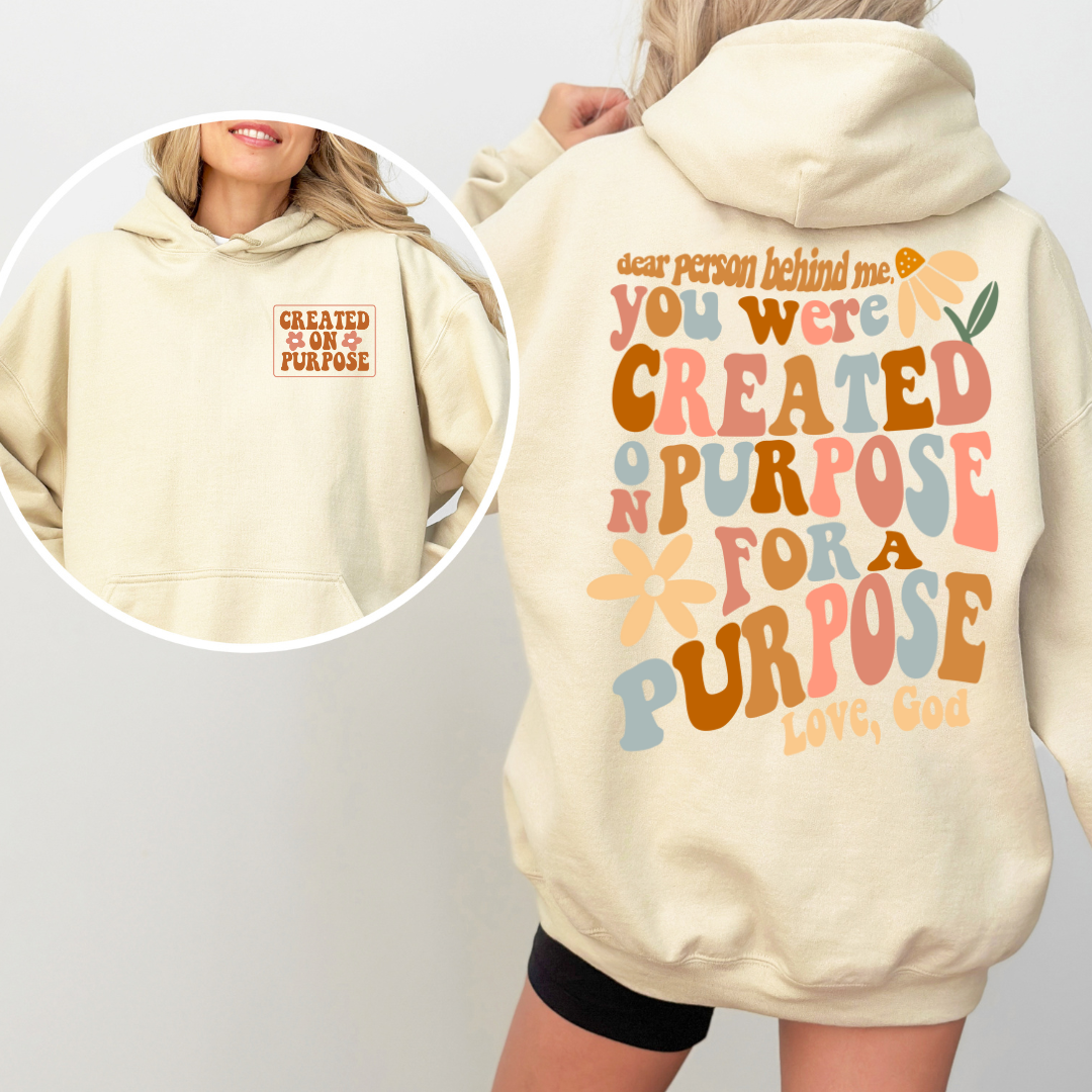 PREORDER Created On Purpose Graphic Hoodie ETA 15 BUSINESS DAYS