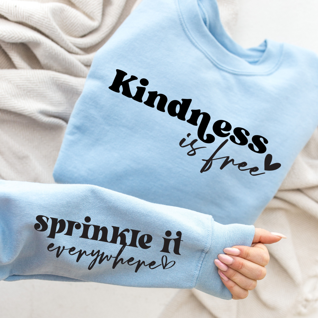 PREORDER: Kindness Is Free Graphic Sweatshirt ETA 15 BUSINESS DAYS