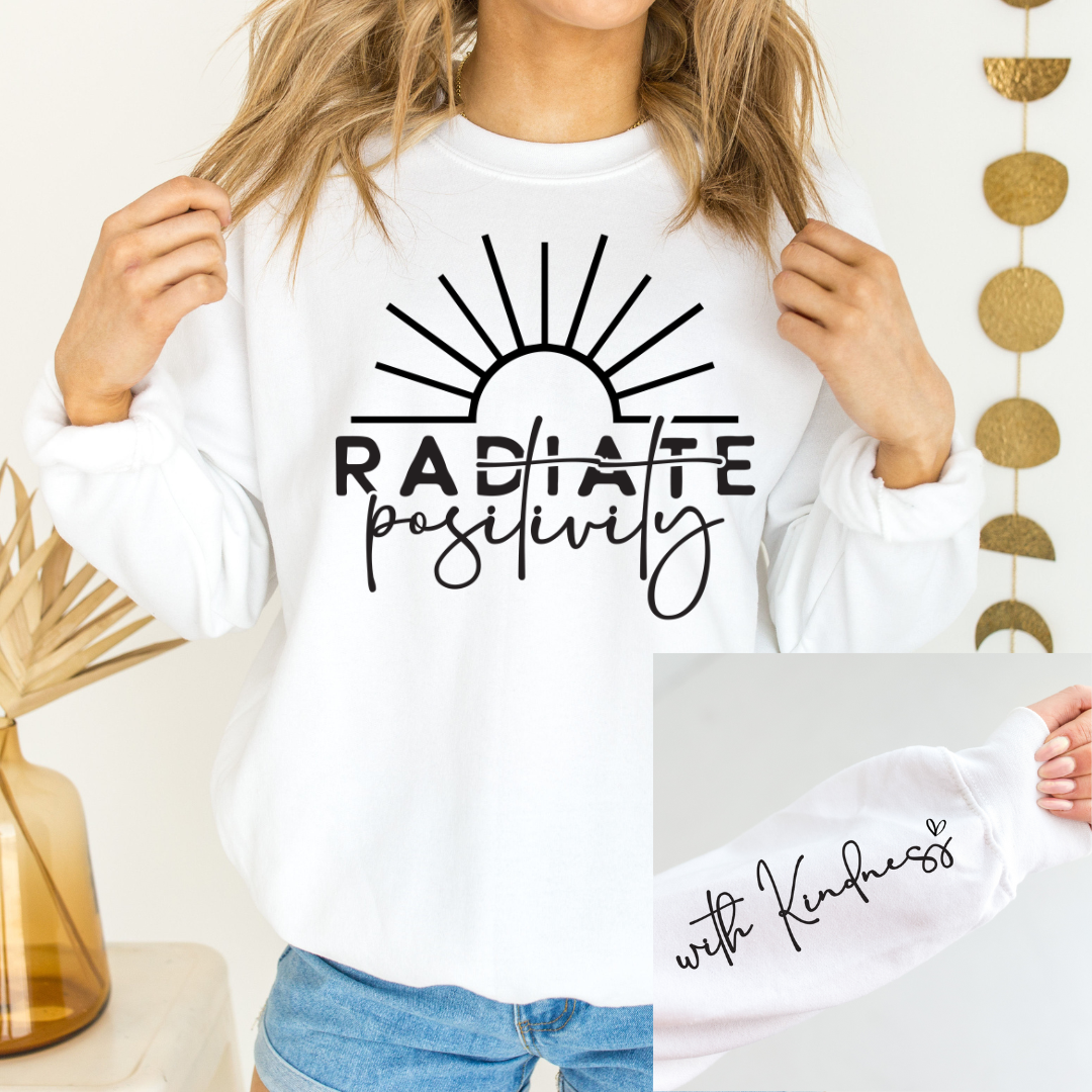 PREORDER: Radiate Positivity Graphic Sweatshirt ETA BUSINESS DAYS