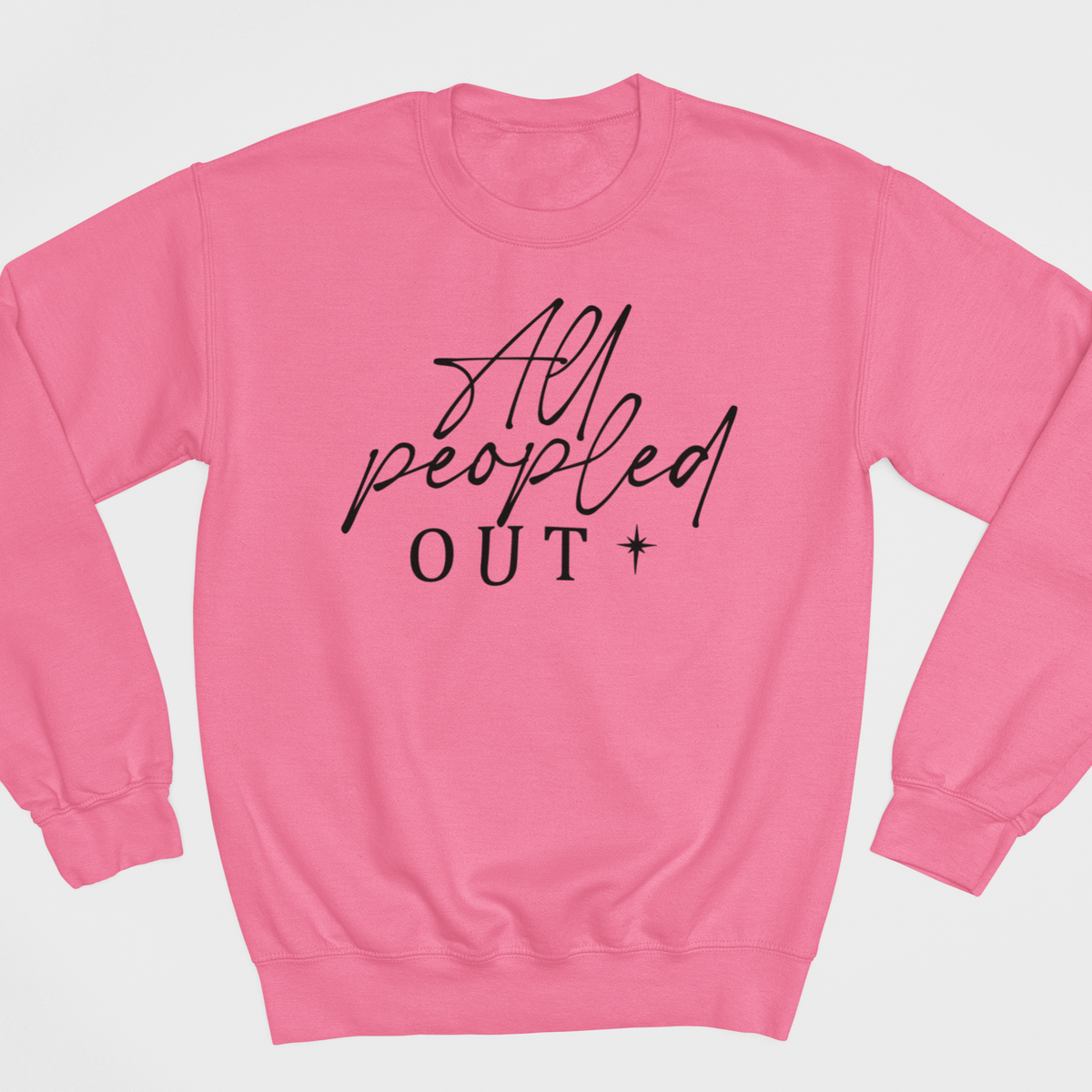 PREORDER: All Peopled Out Graphic Sweatshirt -ETA 15 BUSINESS DAYS