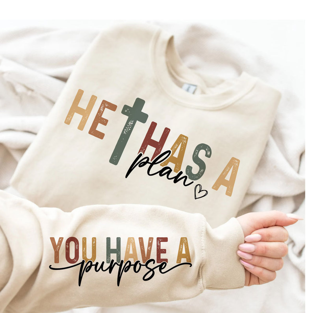 HE HAD A PLAN/ YOU HAVE A PURPOSE SWEATSHIRT - 2 colors