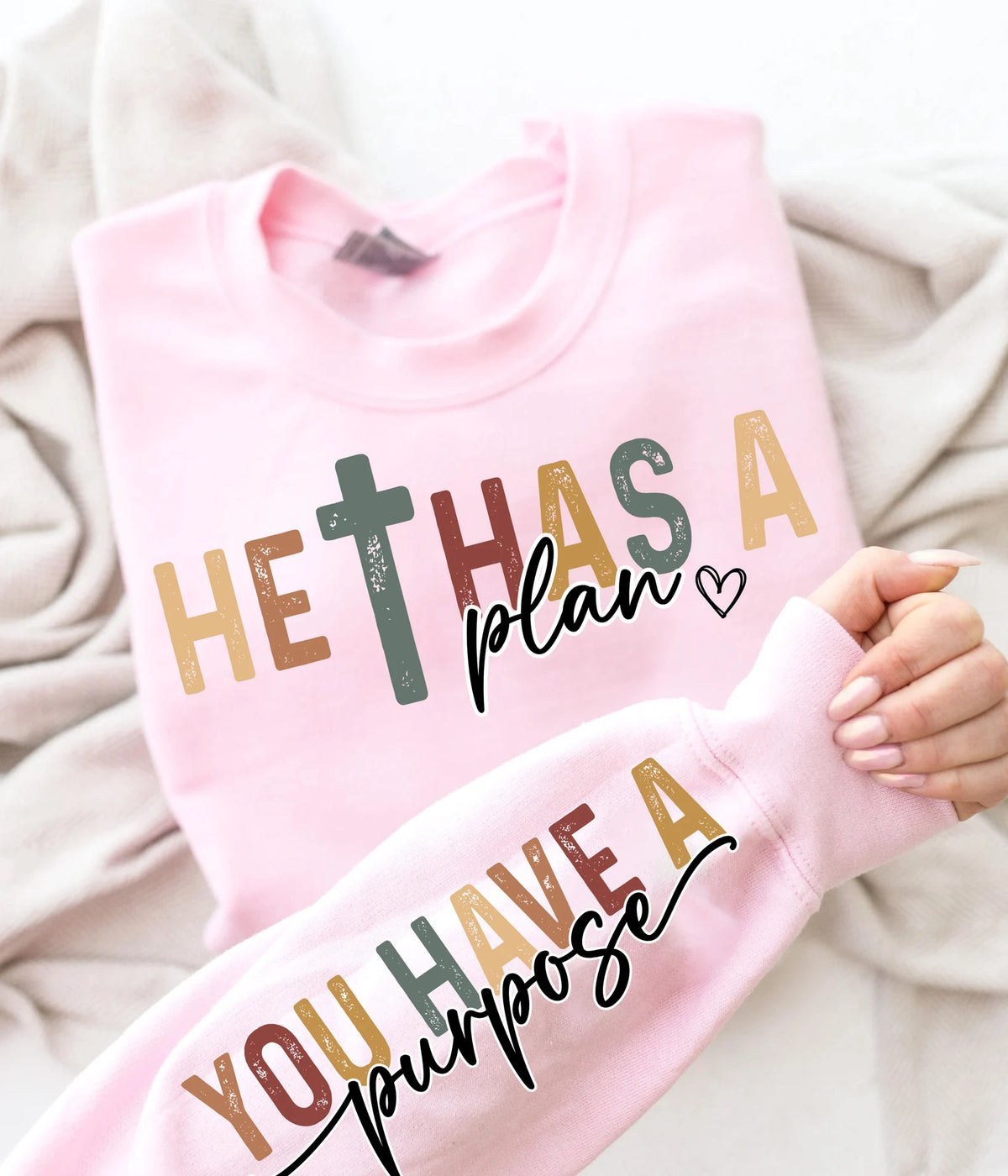 HE HAD A PLAN/ YOU HAVE A PURPOSE SWEATSHIRT - 2 colors