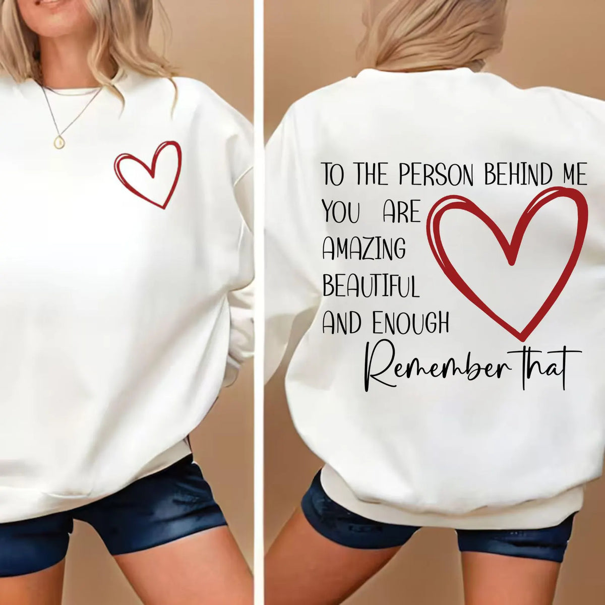 TO THE PERSON BEHIND ME YOU ARE AMAZING