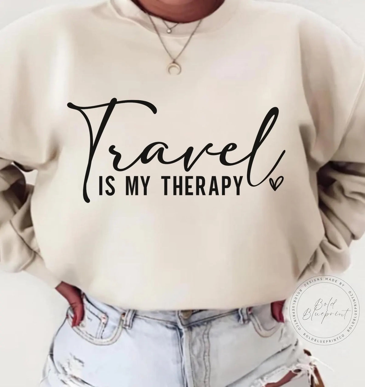 TRAVEL IS MY THERAPY - SWEATSHIRT