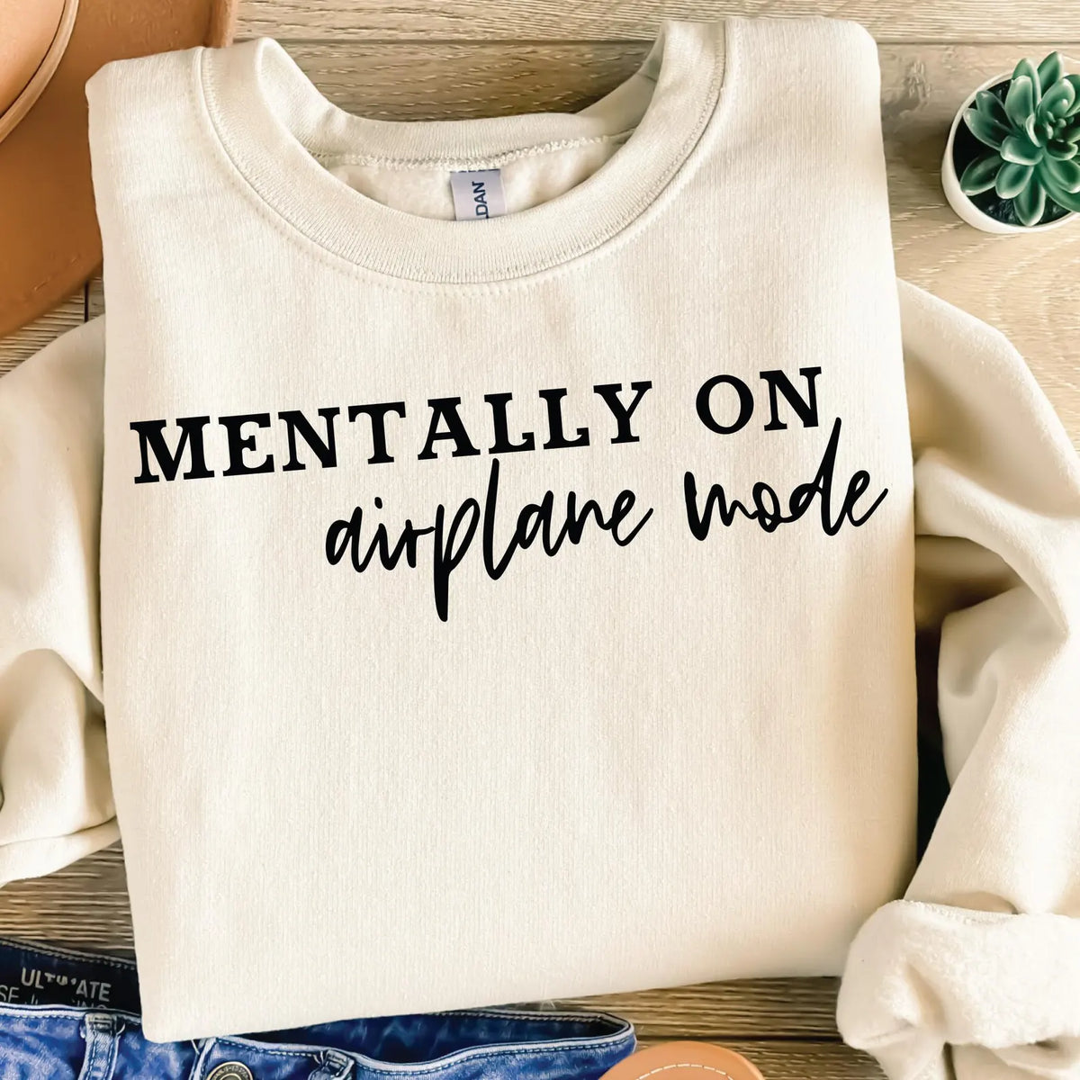 MENTALLY ON AIRPLANE MODE GILDAN UNISEX SWEATSHIRT
