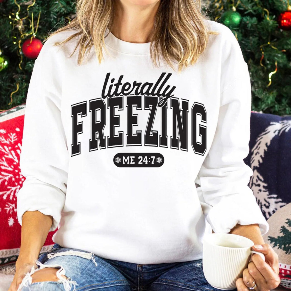 LITERALLY FREEZING SWEATSHIRT GRAPHIC SWEATSHIRT
