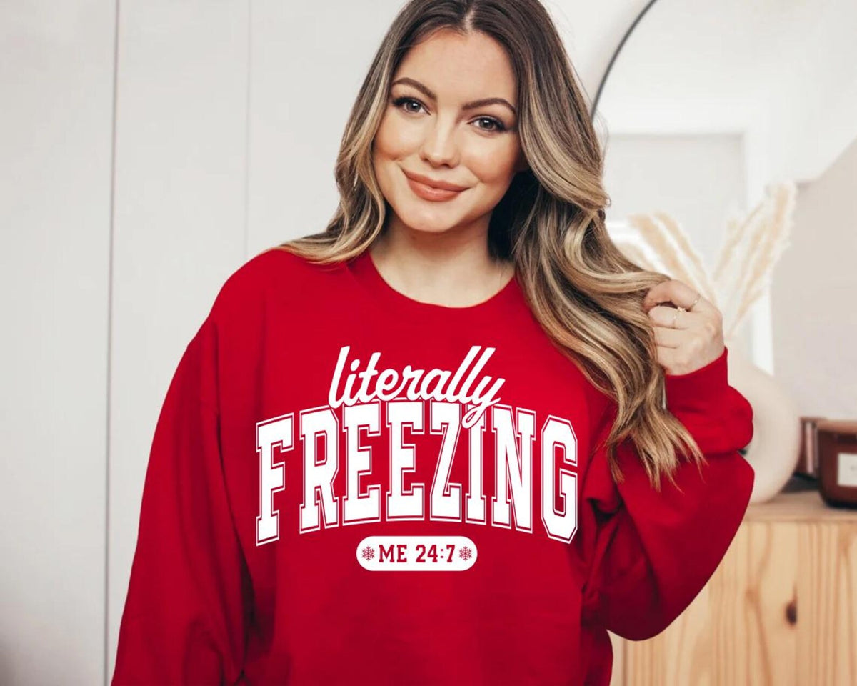 LITERALLY FREEZING SWEATSHIRT GRAPHIC SWEATSHIRT