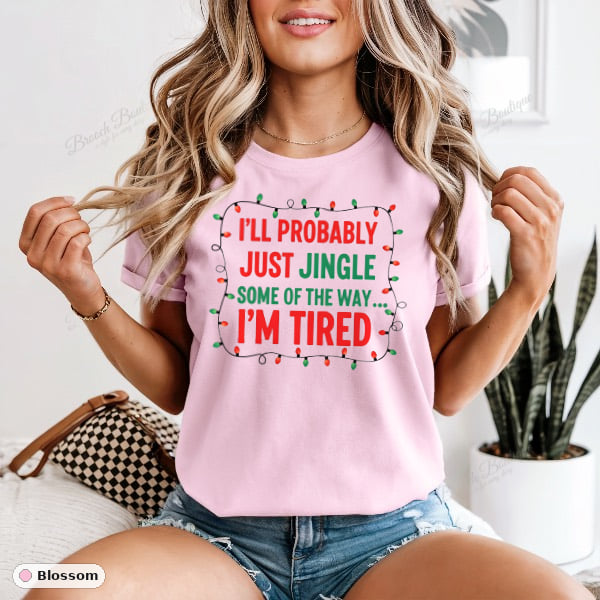 I'll Probably Just Jingle — Comfort Colors 1717
