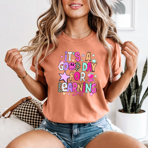 It's A Good Day For Learning — Comfort Colors unisex tee