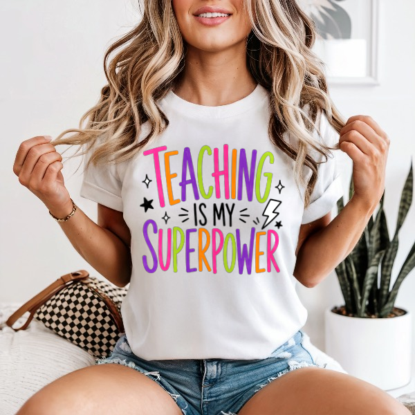 Teaching Is My Superpower — Comfort Colors unisex tee