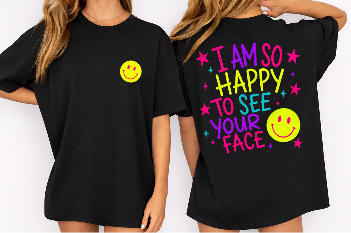 So Happy To See Your Face — Comfort Colors unisex tee