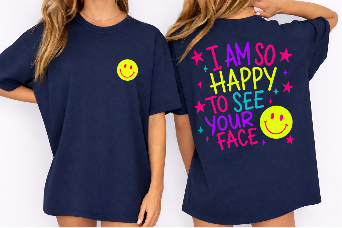 So Happy To See Your Face — Comfort Colors unisex tee