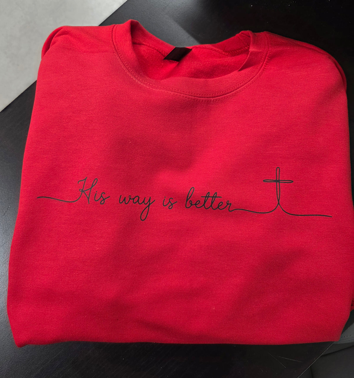 HIS WAY IS BETTER SWEATSHIRT/Tee